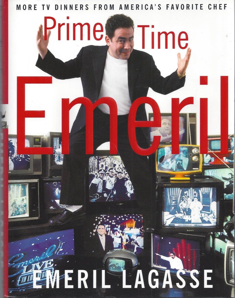 Item #010280 Prime Time Emeril: More TV Dinners From America's Favorite Chef (Signed First Edition). Emeril Lagasse.