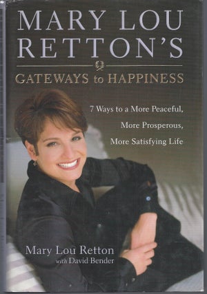 Item #010292 Mary Lou Retton's Gateways to Happiness: 7 Ways to a More Peaceful, More Prosperous,...