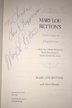 Mary Lou Retton's Gateways to Happiness: 7 Ways to a More Peaceful, More Prosperous, More Satisfying Life (Signed First Edition)
