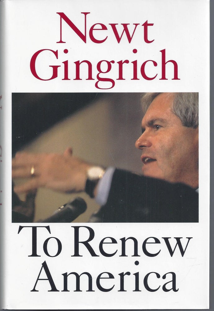 Item #010294 To Renew America (Signed). Newt Gingrich.