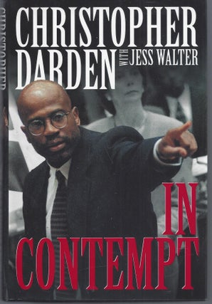 Item #010296 In Contempt (Signed First Edition). Christopher A. Darden, Jess Walter