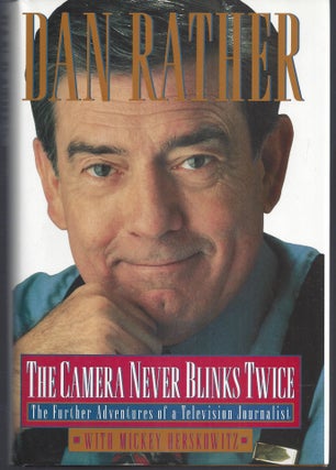 Item #010305 The Camera Never Blinks Twice: The Further Adventures of a Television Journalist...