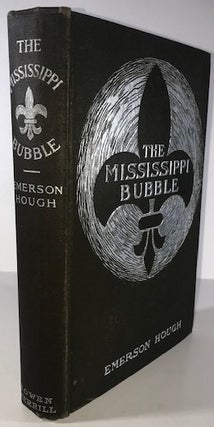 Item #010321 The Mississippi Bubble; How the Star of Good Fortune Rose and Set and Rose Again by...