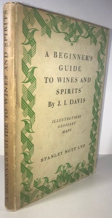 A Beginner's Guide to Wines and Spirits