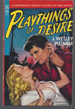 Item #010365 Playthings of Desire. J. Wesley Putnam