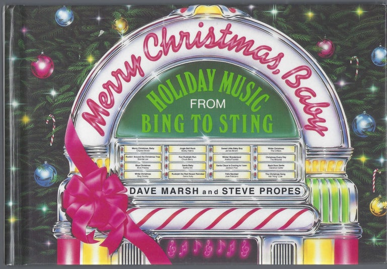 Item #010466 Merry Christmas, Baby: Holiday Music from Bing to Sting. Dave Marsh, Steve Propes.