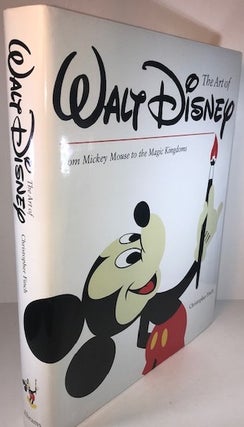 Item #010545 Art of Walt Disney: From Mickey Mouse to the Magic Kingdoms (Signed). Christopher Finch