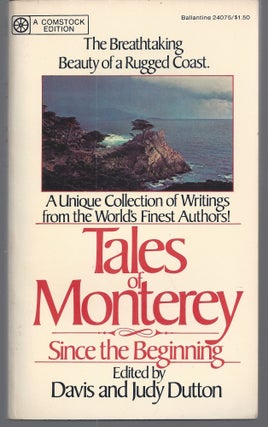 Item #010573 Tales of Monterey: Since the Beginning. Dvis and Judy Dutton