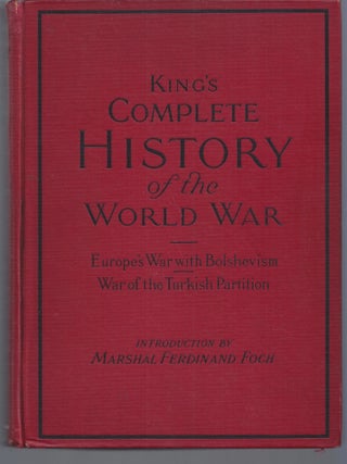 Item #010590 King's Complete History of The World War. W. C King