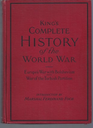 Item #010590 King's Complete History of The World War. W. C. King
