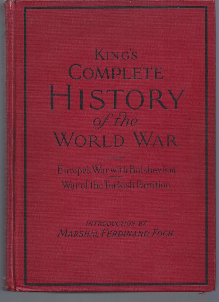 Item #010590 King's Complete History of The World War. W. C. King.