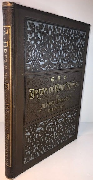 Item #010662 A Dream of Fair Women. Alfred Tennyson.