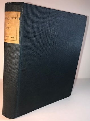 Item #010668 The Banquet of Wit Being a Varied Selection of Anecdotes, Bon Mots, et Cetera. james...