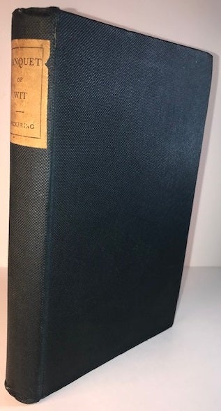 Item #010668 The Banquet of Wit Being a Varied Selection of Anecdotes, Bon Mots, et Cetera. james Gray, J J. B. Maidment.