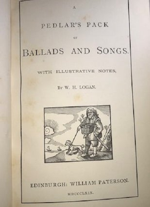 A Pedlar's Pack of Ballads and Songs wiith Illustrative Notes