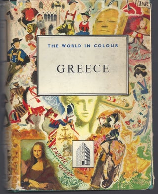 Item #010744 Greece (The World in Colour). Dore Ogrizek