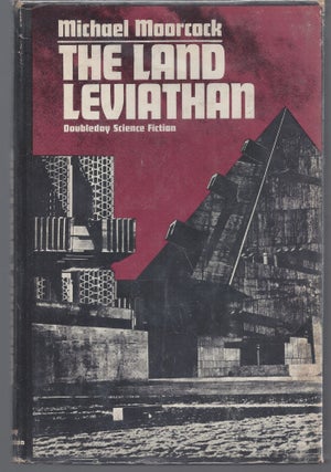 Item #010772 The Land Leviathan. Michael Moorcock