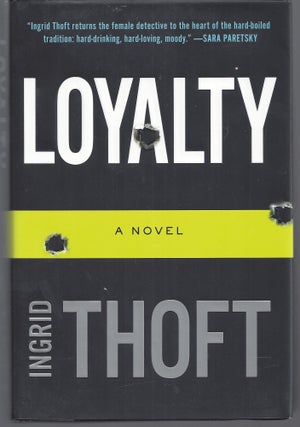 Item #010814 Loyalty. Ingrid Thoft