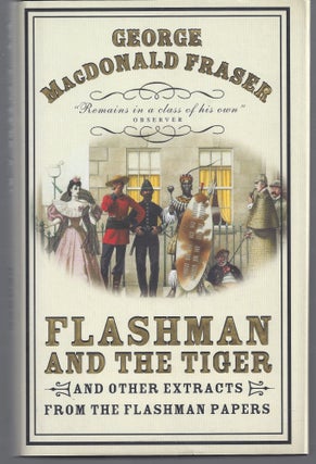 Item #010827 Flashman and the Tiger and Other Extracts from the Flashman Papers. George MacDonald...