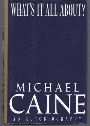 Item #010873 What's It All About. Michael Caine