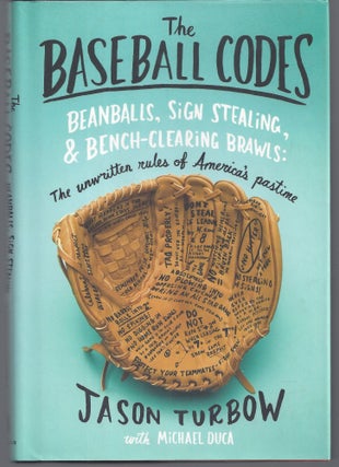 Item #010876 The Baseball Codes: Beanballs, Sign Stealing, and Bench-Clearing Brawls: The...