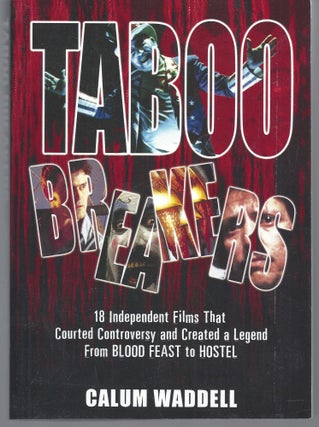 Item #010925 Taboo Breakers: 18 Independent Films That Courted Controversy and Created a Legend....