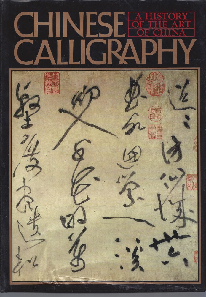 Item #010926 Chinese Calligraphy - A History of the Art of China. Yujiro Nakata.