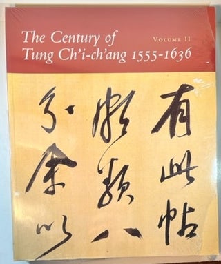 The Century of Tung Ch'i-Ch'ang 1555-1636 (2 Volume Set) (English and Chinese Edition)