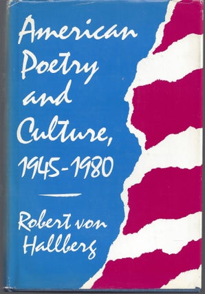 Item #010949 American Poetry and Culture, 1945-1980 (Review Copy). Robert Von Hallberg