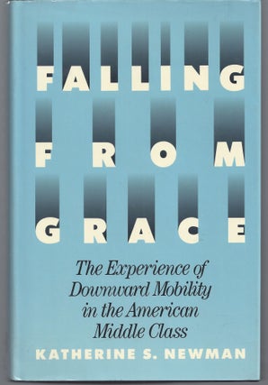 Item #010967 Falling from Grace. Katherine S. Newman