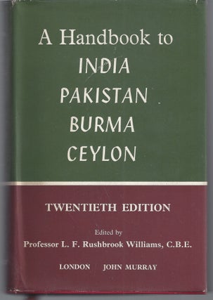 Item #010969 A Handbook for Travellers in India, Pakistan, Burma and Ceylon. Professor L. F....