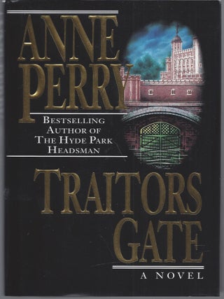 Item #011024 Traitors Gate (Signed First Edition). Anne Perry