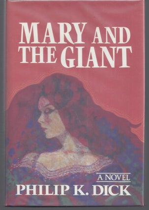 Item #011098 Mary and the Giant. Philip K. Dick