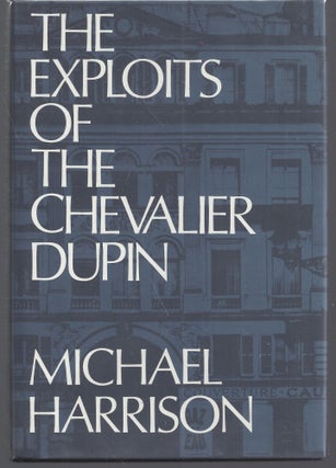 Item #011107 The Exploits of the Chevalier Dupin. Michael Harrison