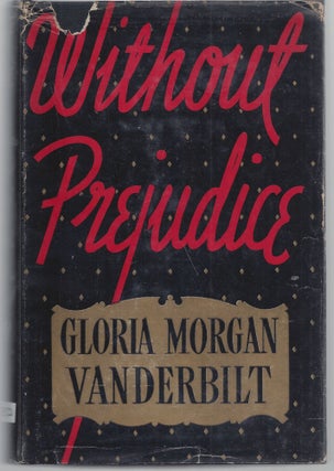 Item #011141 Without Prejudice (Signed First Edition). Gloria Morgan Vanderbilt
