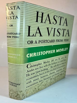 Item #011143 Hasta La Vista; Or a Postcard From Peru (Signed Association Copy). Christopher Morley
