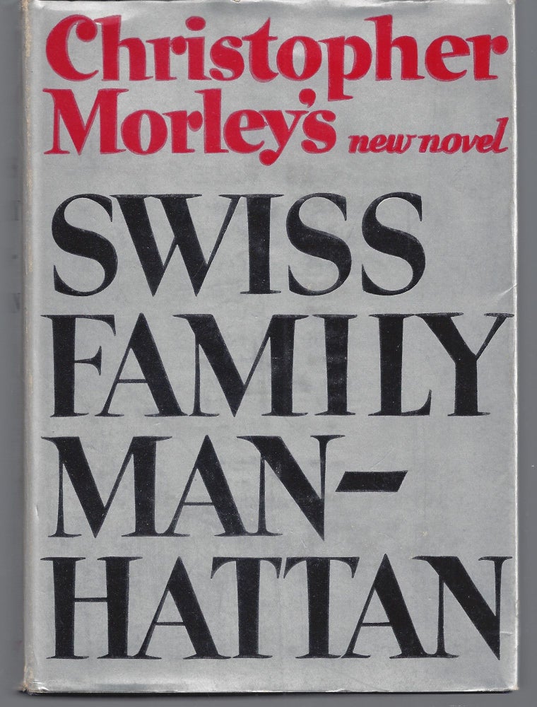 Item #011145 Swiss Family Manhattan (Inscribed First Edition). Christopher Morley.