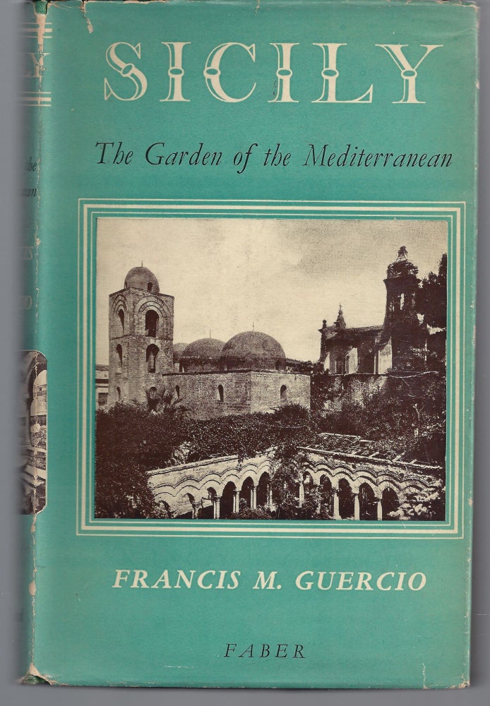 Item #011157 Sicily: The Garden of the Mediterranean, The Country and its People. Francis M. Guerico.