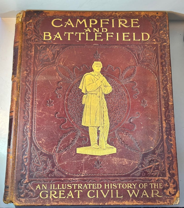 Item #011162 Campfire and Battlefield: An Illustrated History of the Campaigns and Conflicts of the Great Civil War. Rossiter Johnson.
