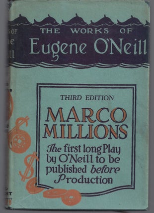 Item #011172 Marco Millions. Eugene O'Neill