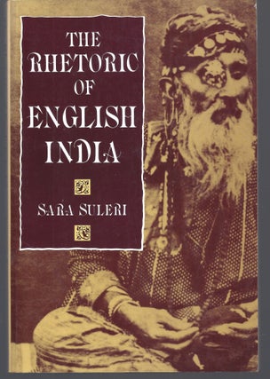 Item #011184 The Rhetoric of English India. Sara Suleri
