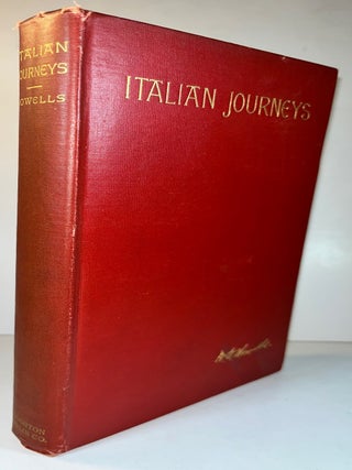 Item #011185 Italian Journeys. W. D Howells, William Dean