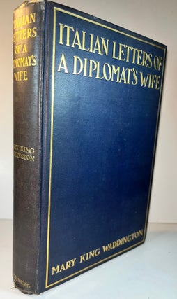 Item #011186 Italian Letters of A Diplomat's Wife: January-May,1880; February-April, 1904. Mary...