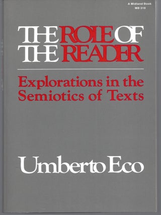 Item #011196 The Role of the Reader: Explorations in the Semiotics of Texts (Advances in...