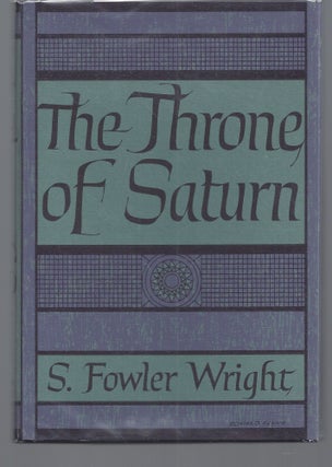Item #011218 The Throne of Saturn. S. Fowler Wright