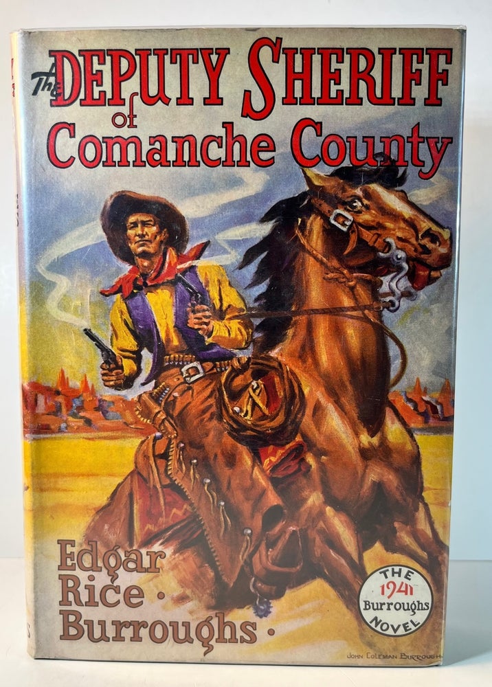 Item #011262 The Deputy Sheriff of Comanche County. Edgar Rice Burroughs.