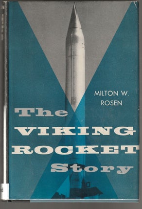 Item #011286 The Viking Rocket Story (Signed First Edition). Milton W. Rosen