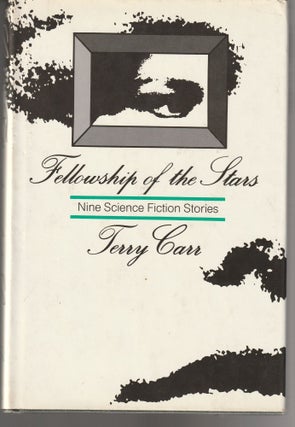 Item #011389 Fellowship of the Stars. Terry Carr