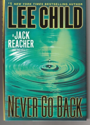 Item #011408 Never Go Back: A Jack Reacher Novel. Lee Child