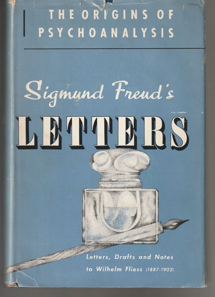 Item #011413 The Origins of Psycho-Analysis: Sigmund Feud's Letters to Wilhelm Fliess, Drafts and Notes: 1887-1902. Sigmund Freud.
